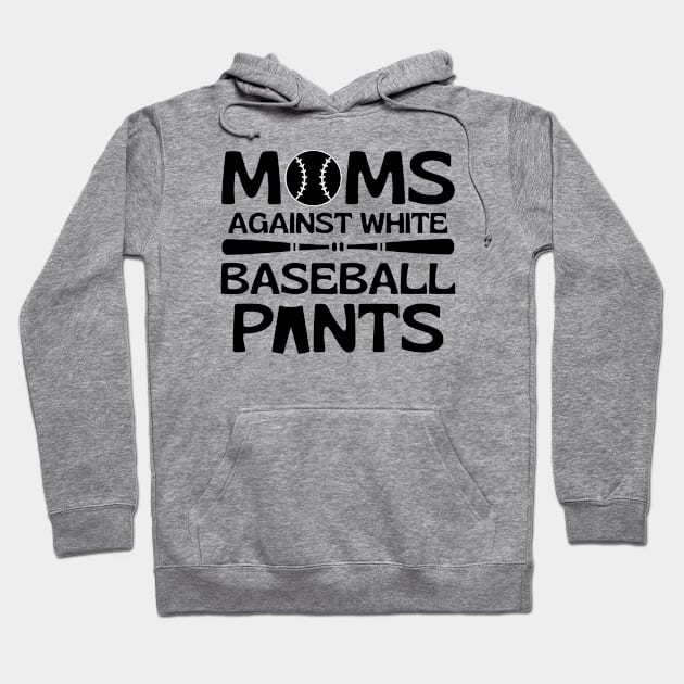 Moms Against White Baseball Pants Hoodie by Magnificent Butterfly